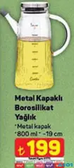 METAL KAPAKLI BOROSİLİKAT YAĞLIK 800 ML
